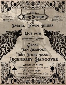 Doug Strange Small Town Blues single release party poster: October 10, 7pm, The Living Room, 16822 C St, Victorville CA, tickets $10 online / $13 at the door, with Jenae, Ian Seabolt, Troy Story Band, and Legendary Hangover